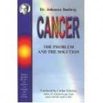 Cancer The Problem and the Solution by Dr Johanna Budwig